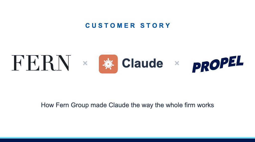 Fern Group, Claude by Anthropic and Propel Ventures logos — customer story hero